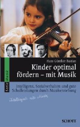 Kinder optimal fördern - mit Musik, Hans Günther Bastia 