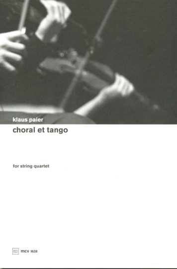 Klaus Paier, Choral et Tango für Streichquartett 