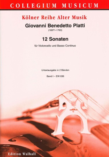 Platti, Giovanni Benedetto (1697-1763): 12 Sonaten - Sonaten I-VI; Band I 